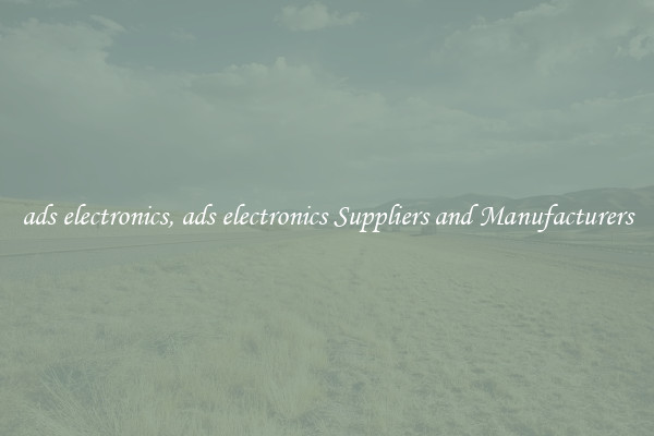 ads electronics, ads electronics Suppliers and Manufacturers