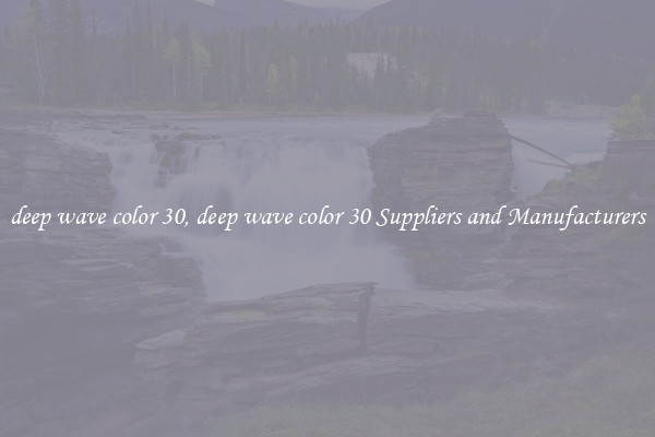 deep wave color 30, deep wave color 30 Suppliers and Manufacturers