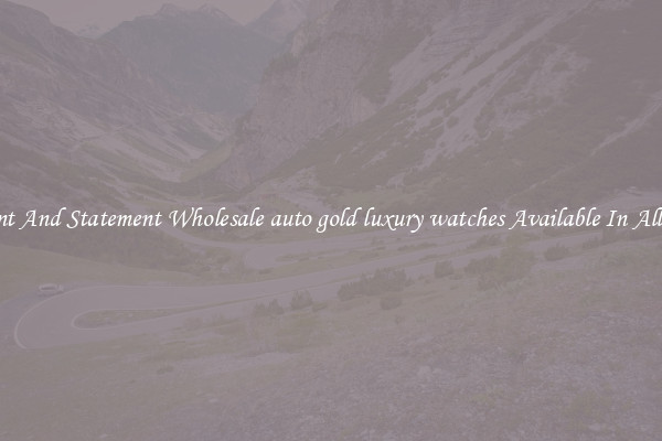 Elegant And Statement Wholesale auto gold luxury watches Available In All Styles