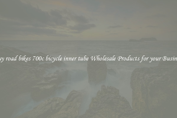 Buy road bikes 700c bicycle inner tube Wholesale Products for your Business