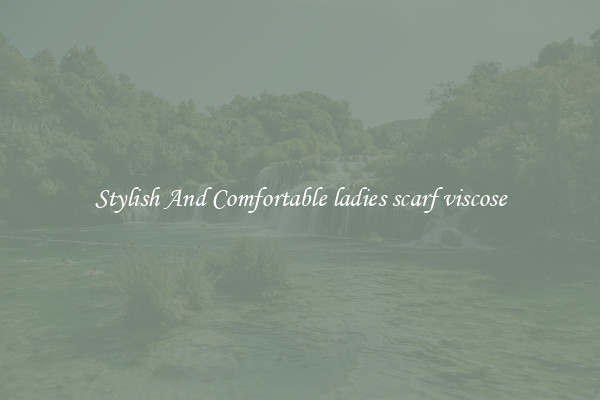 Stylish And Comfortable ladies scarf viscose